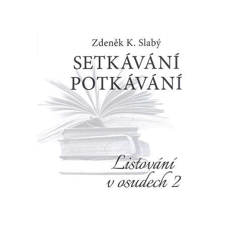 E-kniha Setkávání potkávání - Zdeněk K. Slabý - 