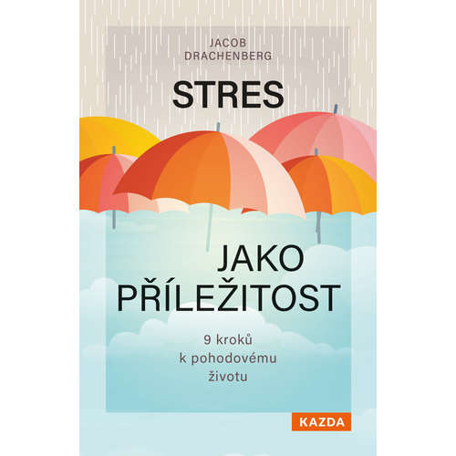 E-kniha Stres jako příležitost - Jacob Drachenberg - 