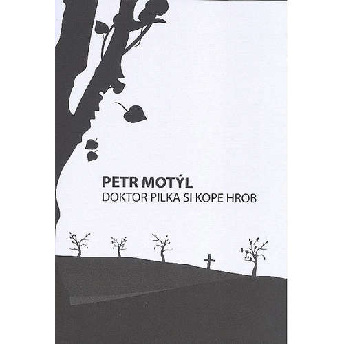 E-kniha Doktor Pilka si kope hrob - Petr Motýl - 