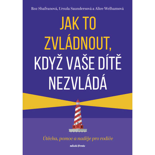 E-kniha Jak to zvládnout, když vaše dítě nezvládá - Roz Shafran -