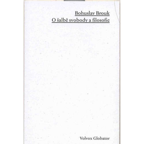 E-kniha O šalbě svobody a filosofie - Bohuslav Brouk - 