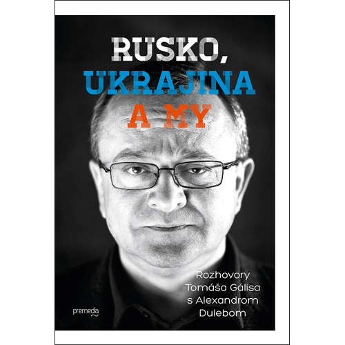 E-kniha Rusko, Ukrajina a my - Tomáš Gális - 