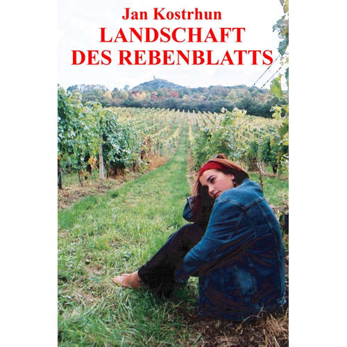 E-Book Landschaft des Rebenblatts - Jan Kostrhun - 
