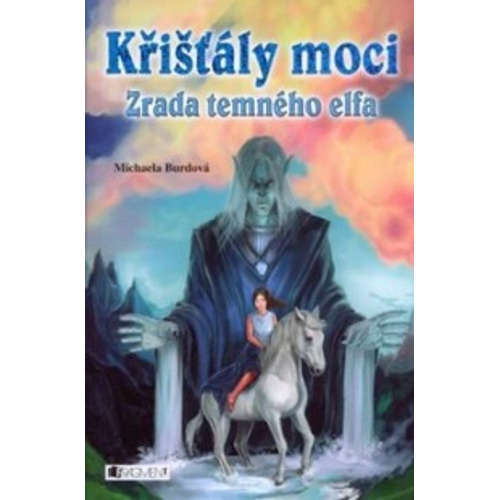 E-kniha Křišťály moci – Zrada temného elfa - Michaela Burdová - 
