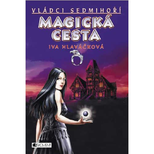 E-kniha Vládci Sedmihoří – Magická cesta - Iva Hlaváčková - 