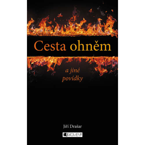 E-kniha Cesta ohněm a jiné povídky - Jiří Drašar - 