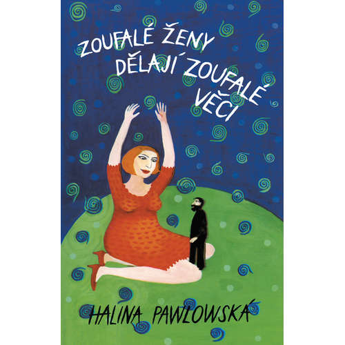 E-kniha Zoufalé ženy dělají zoufalé věci - Halina Pawlowská - 