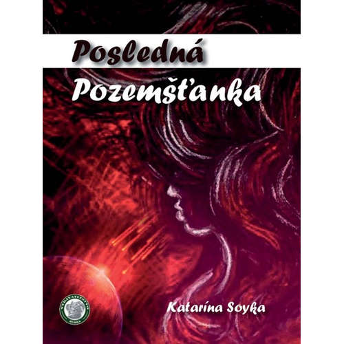 E-kniha Posledná Pozemšťanka - Katarína Soyka - 