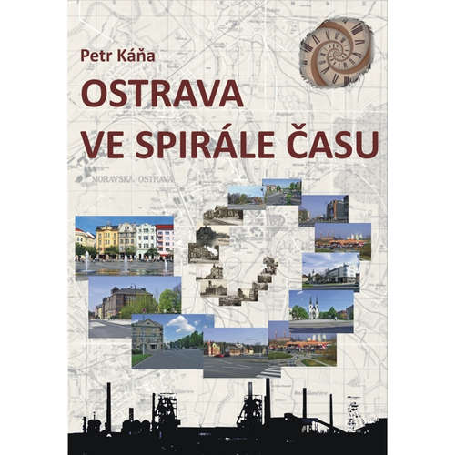 E-kniha Ostrava ve spirále času - Petr Káňa - 