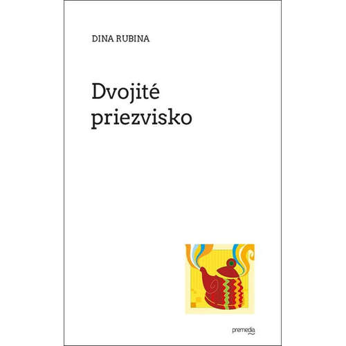 E-kniha Dvojité priezvisko - Dina Rubina - 