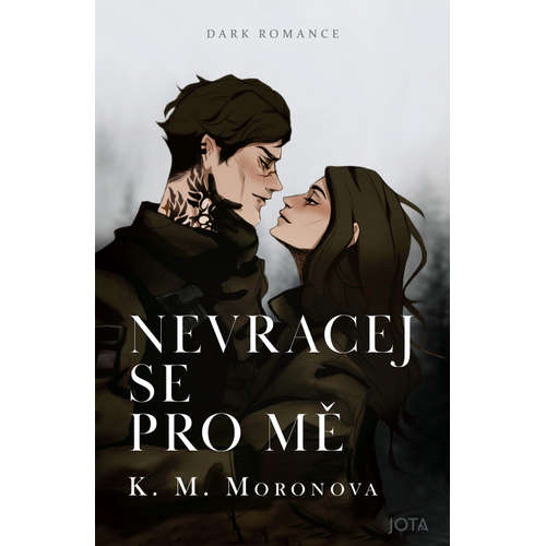 E-kniha Nevracej se pro mě - K. M. Moronova - 