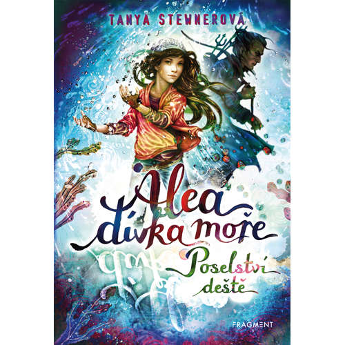 E-kniha Alea - dívka moře: Poselství deště - Tanya Stewnerová - 