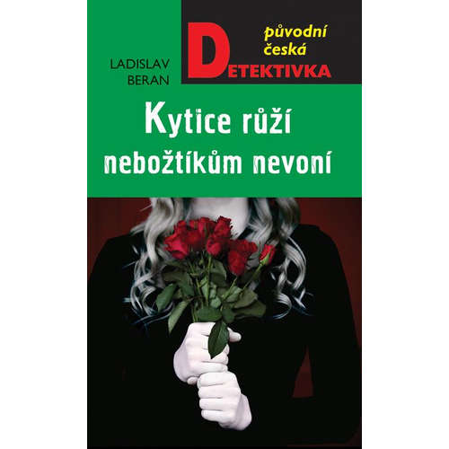 E-kniha Kytice růží nebožtíkům nevoní - Ladislav Beran - 