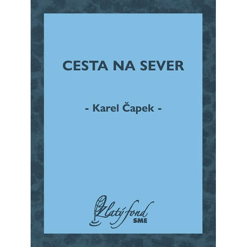 E-kniha Cesta na sever - Karel Čapek - 