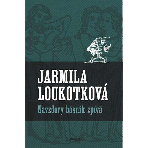 E-kniha Navzdory básník zpívá - Jarmila Loukotková - 