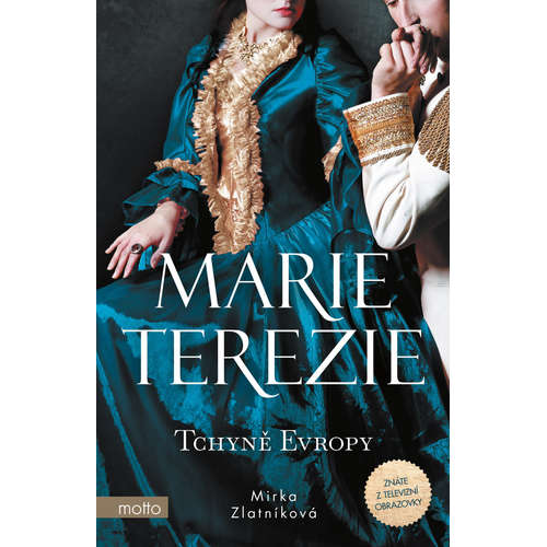 E-kniha Marie Terezie: Tchyně Evropy - Mirka Zlatníková - 