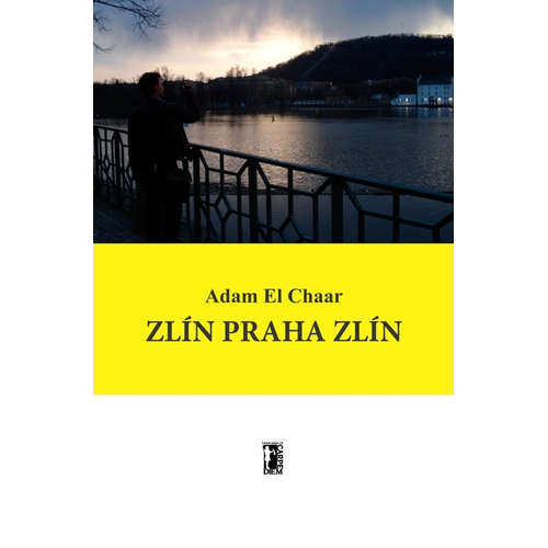E-kniha Zlín Praha Zlín - Adam El Chaar - 