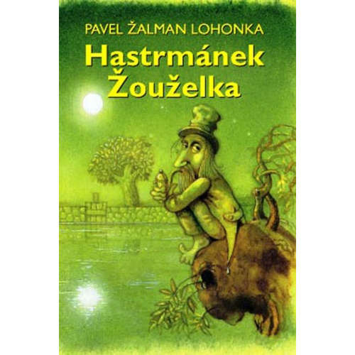 E-kniha Hastrmánek Žouželka - Pavel Žalman Lohonka - 