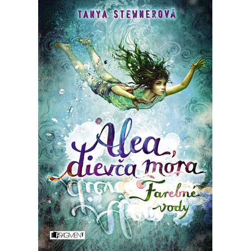 E-kniha Alea, dievča mora 2 – Farebné vody - Tanya Stewnerová - 