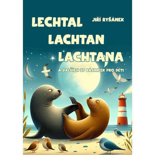 E-kniha Lechtal lachtan lachtana a dalších 97 básniček pro děti - Jiří Ryšánek - 