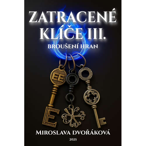 E-kniha Z(a)tracené klíče III: Broušení hran - Miroslava Dvořáková - 