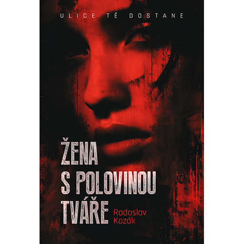 E-kniha Žena s polovinou tváře - Radoslav Kozák - 