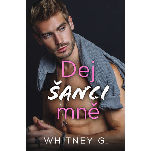 E-kniha Dej šanci mně - G. Whitney - 