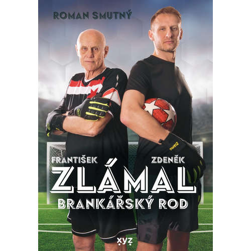 E-kniha Zlámal: brankářský rod - Zdeněk Zlámal -