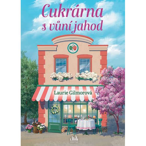 E-kniha Cukrárna s vůní jahod - Laurie Gilmorová - 