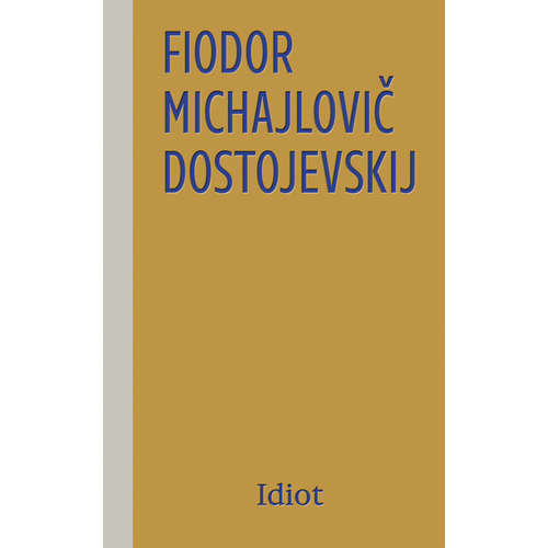 E-kniha Idiot - Michajlovič Fiodor Dostojevskij - 
