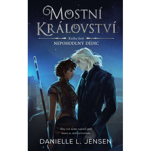 E-kniha Mostní království - Kniha třetí: Nepohodlný dědic - Danielle L. Jensen - 