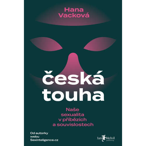 E-kniha Česká touha -  Naše sexualita v příbězích a souvislostech - Hana Vacková - 