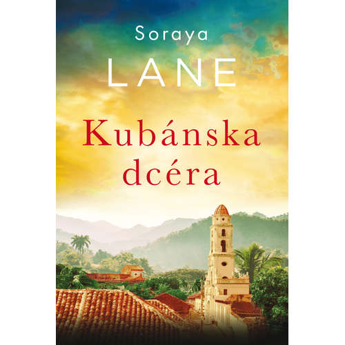 E-kniha Kubánska dcéra - Soraya Lane -