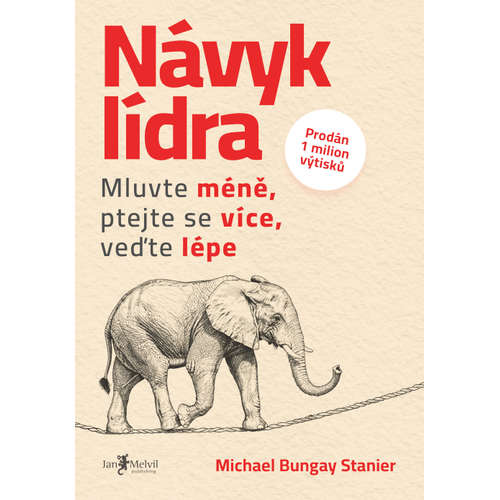 E-kniha Návyk lídra - Michael Bungay Stanier - 