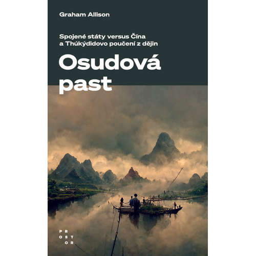 E-kniha Osudová past. Spojené státy versus Čína a Thúkýdidovo poučení z dějin - Graham Allison - 