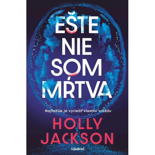 E-kniha Ešte nie som mŕtva - Holly Jacksonová - 