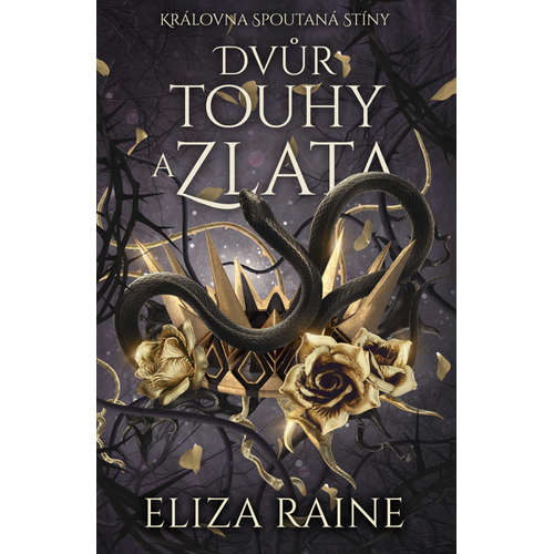 E-kniha Dvůr touhy a zlata - Eliza Raine - 