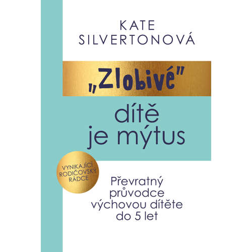 E-kniha Zlobivé dítě je mýtus - Kate Silverton - 