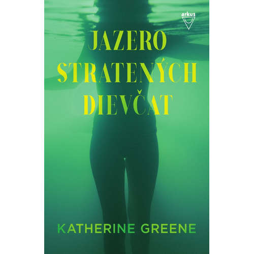 E-kniha Jazero stratených dievčat - Katherine Greene - 