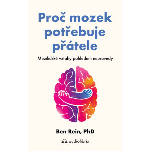 E-kniha Proč mozek potřebuje přátele - Ben Rein - 