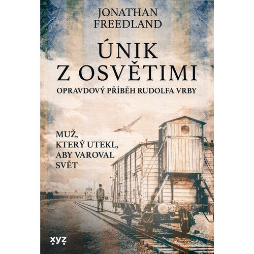 E-kniha Únik z Osvětimi - Jonathan Freedland - 