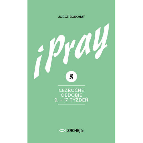 E-kniha iPray 5: Cezročné obdobie 9. - 17. týždeň - Jorge Boronat -
