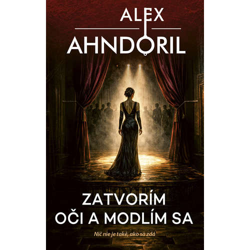E-kniha Zatvorím oči a modlím sa - Alex Ahndoril - 