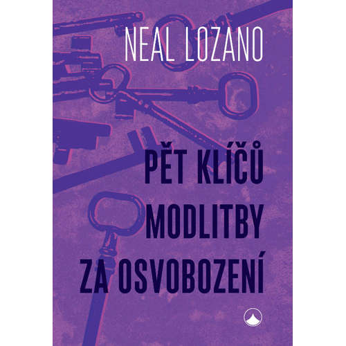 E-kniha Pět klíčů modlitby za osvobození - Neal Lozano -