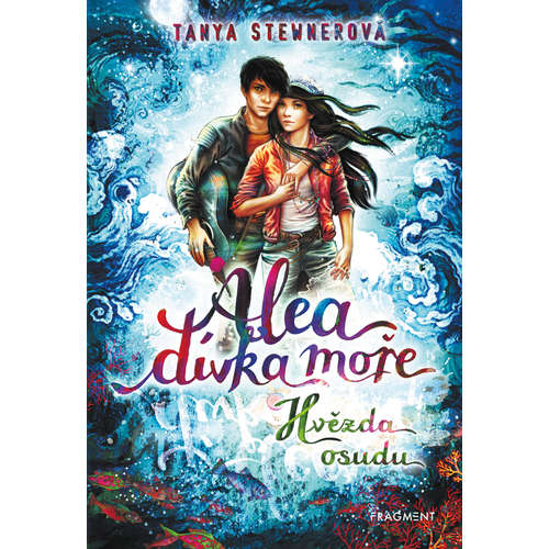 E-kniha Alea - dívka moře: Hvězda osudu - Tanya Stewnerová - 
