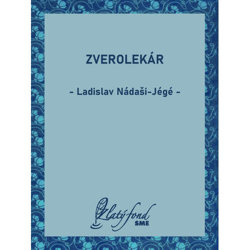 E-kniha Zverolekár - Ladislav Nádaši-Jégé -