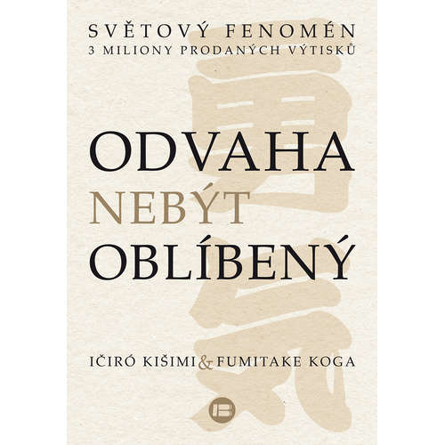 E-kniha Odvaha nebýt oblíbený - Ičiró Kišimi - 