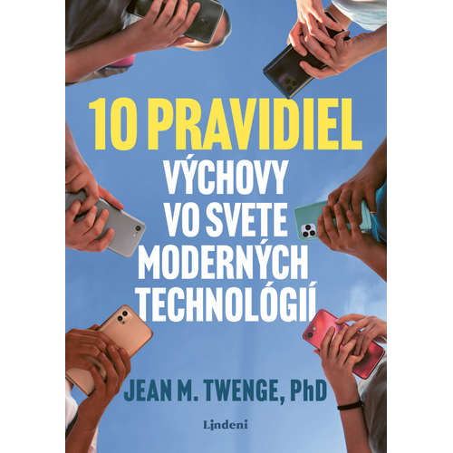 E-kniha 10 pravidiel výchovy vo svete moderných technológií - Jean Twenge - 
