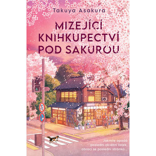 E-kniha Mizející knihkupectví pod sakurou - Takuya Asakura -