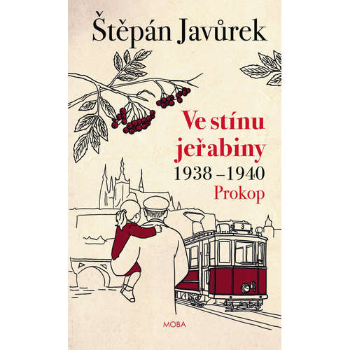 E-kniha Ve stínu jeřabiny - Prokop (1938-1940) - Štěpán Javůrek - 